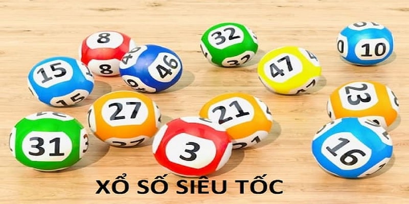 Tìm hiểu về xổ số siêu tốc